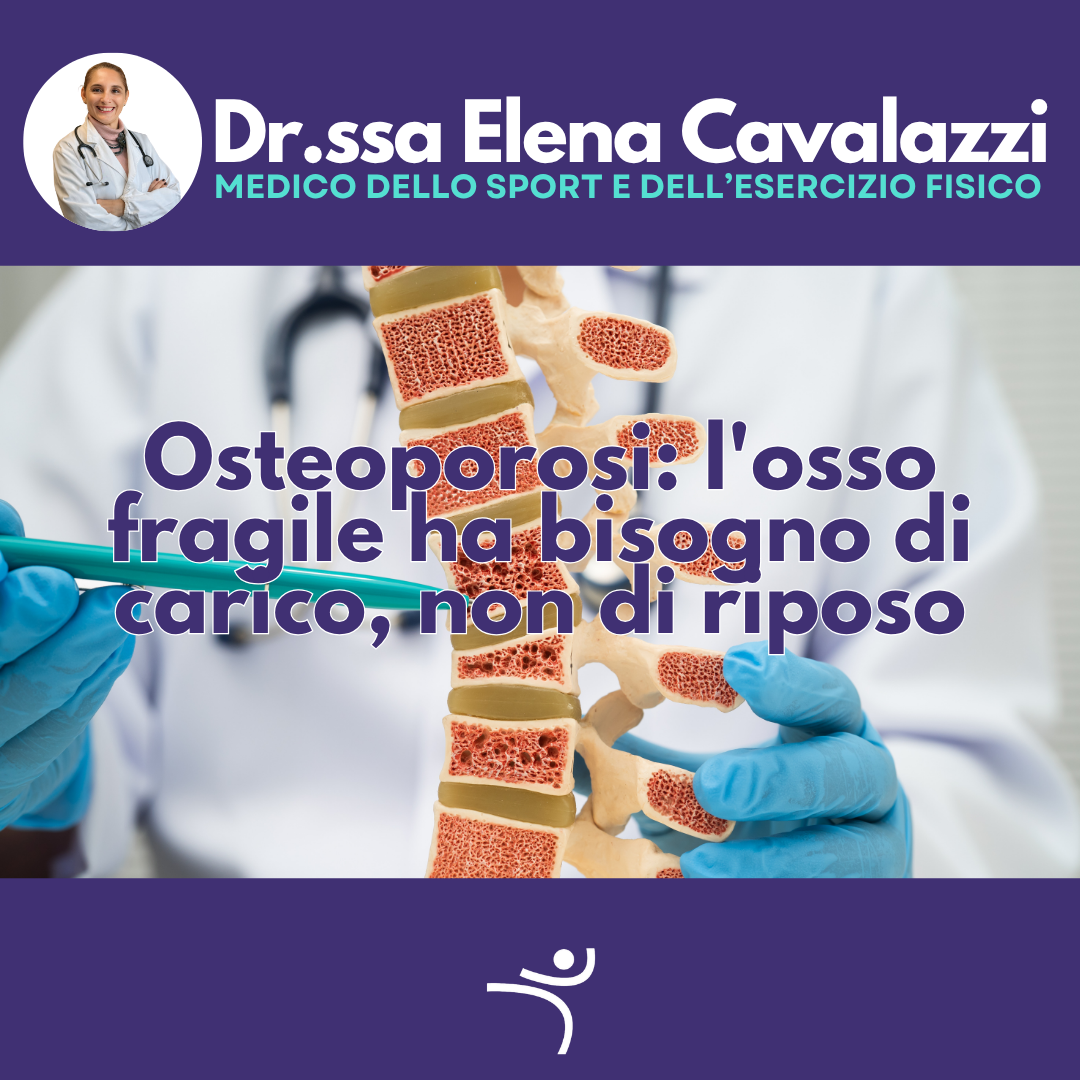 Osteoporosi: l’osso fragile ha bisogno di carico, non di riposo