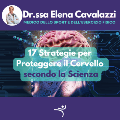 17 Strategie per Proteggere il Cervello secondo la Scienza